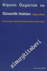 Kişinin Özgürlük ve Güvenlik Hakları: Avrupa İnsan Hakları Sözleşmesi Rehberi - İkinci Kitap -