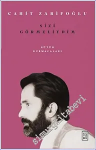 Sizi Görmeliydim - Bütün Kurmacaları -