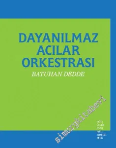 Dayanılmaz Acılar Orkestrası  -         2015