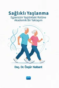 Sağlıklı Yaşam İçin Egzersiz, Beslenme ve Psikolojik İyi Oluş