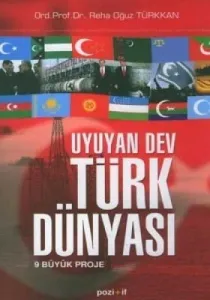 Uyuyan Dev Türk Dünyası 9 Büyük Proje Uyuyan Dev Türk Dünyası 9 Büyük Proje