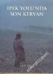 İpek Yolu'nda Son Kervan -        1998
