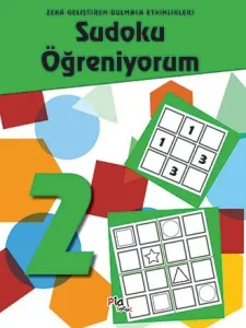 Sudoku Öğreniyorum 2 – Zekâ Geliştiren Bulmaca Etkinlikleri