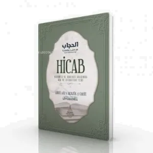 Hicab;Kuruntu ve Hakikat Arasında Din ve Fıtrattaki Yeri