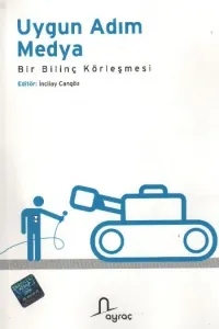 Uygun Adım Medya-Bir Bilinç Körleşmesi
