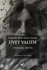 Hüseyin Kami (Kaşif Dehri) Üvey Valide (İnceleme - Metin)