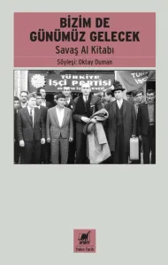 Bizim De Günümüz Gelecek: Savaş Al Kitabı