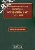 Provisional Measures of Protection in International Law: 1907- 2010 -