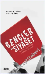 Gençler ve Siyaset (Gençlerin Siyasete İlgi ve Katılım Biçimleri) -         2023