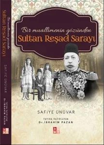 Sultan Reşad Sarayı; Bir Muallimenin Gözünden