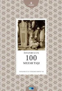 İstanbul'un Yüzleri Serisi-65: İstanbulun 100 Mesar Taşı