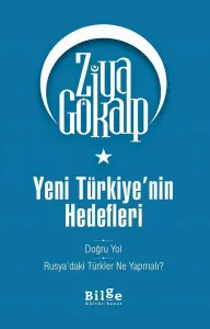 Yeni Türkiye'nin Hedefleri - Doğru Yol - Rusya'daki Türkler Ne Yapmalı?
