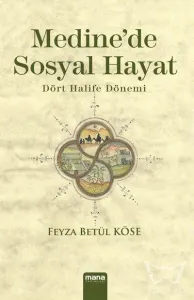 Medine'de Sosyal Hayat; Dört Halife Dönemi