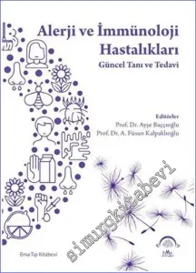 Alerji ve İmmünoloji Hastalıkları - Güncel Tanı ve Tedavi CİLTLİ -