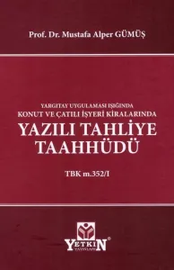 Konut ve Çatılı İşyeri Kiralarında Yazılı Tahliye Taahhüdü