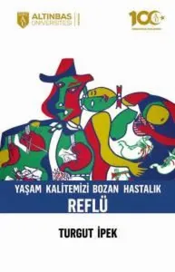 Yaşam Kalitemizi Bozan Hastalık Reflü