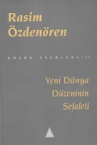 Yeni Dünya Düzeninin Sefaleti