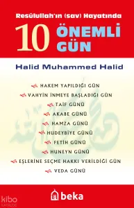 Resulullah'ın Hayatında 10 Önemli Gün