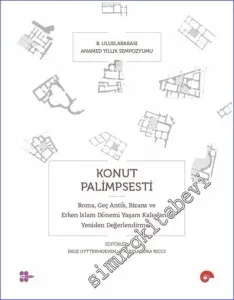 Konut Palimpsesti - Roma Geç Antik Bizans ve Erken İslam Dönemi Yaşam Kalıplarını Yeniden Değerlendirmek -         2023
