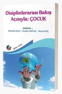 Disiplinlerarası Bakış Açısıyla, Çocuk
