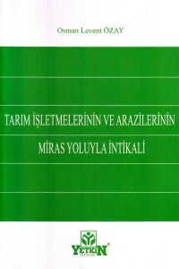 Tarım İşletmelerinin ve Arazilerinin Miras Yoluyla İntikali