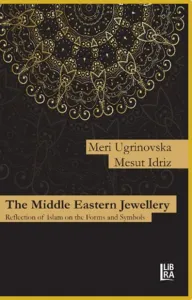 The Middle Eastern Jewellery Reflection of Islam on the Forms and Symbols