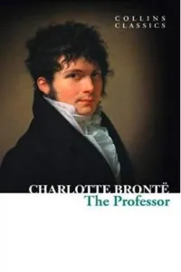 The Professor (Collins Classics) The Professor (Collins Classics)