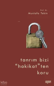 Tanrım Bizi “Hakikat” ten Koru