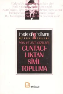 Cuntacılıktan Sivil Topluma Yön ve Ant Yazıları Cuntacılıktan Sivil Topluma Yön ve Ant Yazıları