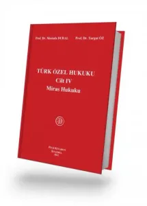 Türk Özel Hukuku Cilt IV Miras Hukuku