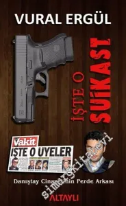 İşte O Suikast: Danıştay Cinayetinin Perde Arkası -