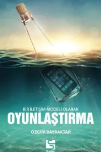 Bir İletişim Modeli Olarak Oyunlaştırma