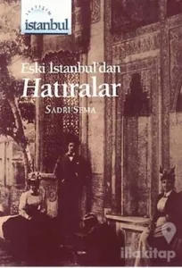 Eski İstanbul'dan Hatıralar