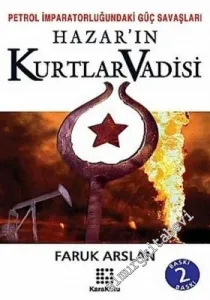 Hazar'ın Kurtlar Vadisi: Petrol İmparatorluğundaki Güç Savaşları -        2006
