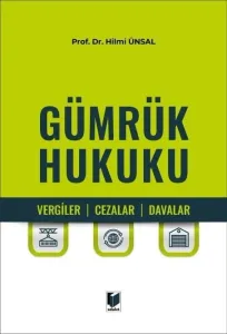 Gümrük Hukuku (Vergiler, Cezalar, Davalar)