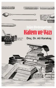 İslam Medeniyetinde  Kalem ve Yazı