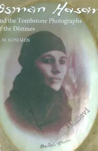 Osman Hasan and The Tombstone Photographs of The Dönmes -