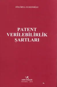 Patent Verilebilirlik Şartları