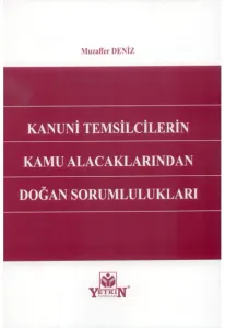 Kanuni Temsilcilerin Kamu Alacaklarından Doğan Sorumlulukları