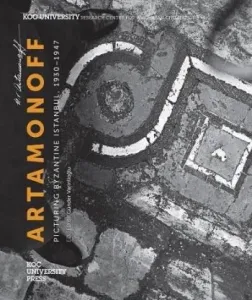 Artamonoff; Picturing Byzantine Istanbul,1930-1947