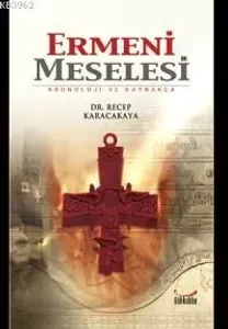 Ermeni Meselesi; Kronoji ve Kaynakça