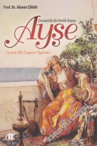 Osmanlı'da Bir Kimlik Arayışı Ayşe -
