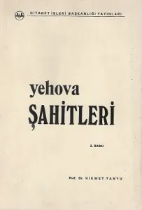 Yehova Şahitleri Dinler Tarihi Bakımından Tenkidi Bir İnceleme