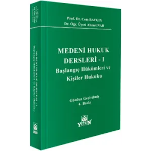 Medeni Hukuk Dersleri I Başlangıç Hükümleri ve Kişiler Hukuku