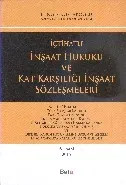 İçtihatlı İnşaat Hukuku ve Kat karşılığı İnşaat Sözleşmeleri