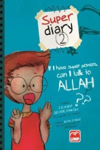 Super Diary 2- If I Have Super Powers Can I Talk To Allah