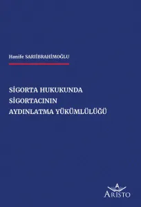 Sigorta Hukukunda Sigortacının Aydınlatma Yükümlülüğü