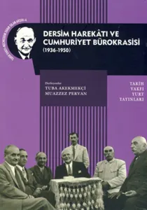 Dersim Harekâtı ve Cumhuriyet Bürokrasisi (1936-1950)