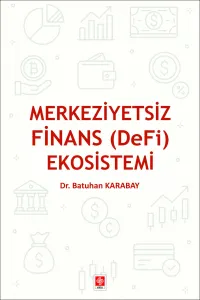 Merkeziyetsiz Finans ( DeFi ) Ekosistemi