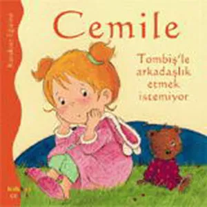 Cemile Tombişle Arkadaşlık Etmek İstemiyor